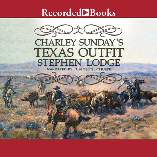 Charley Sunday’s Texas Outfit