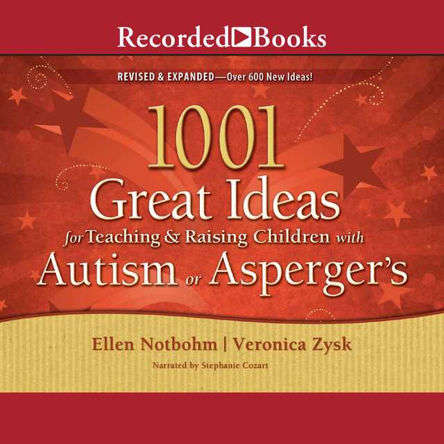 1001 Great Ideas for Teaching and Raising Children with Autism or Asperger’s