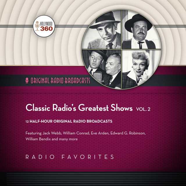 Classic Radio’s Greatest Shows, Vol. 2