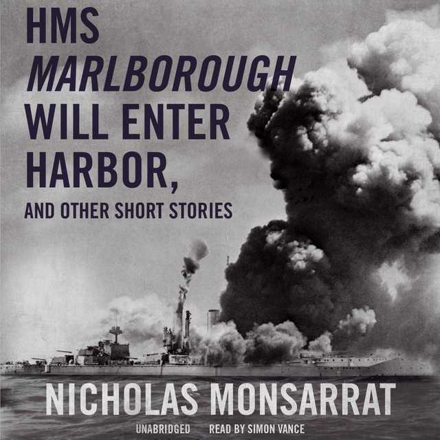 HMS Marlborough Will Enter Harbor, and Other Short Stories