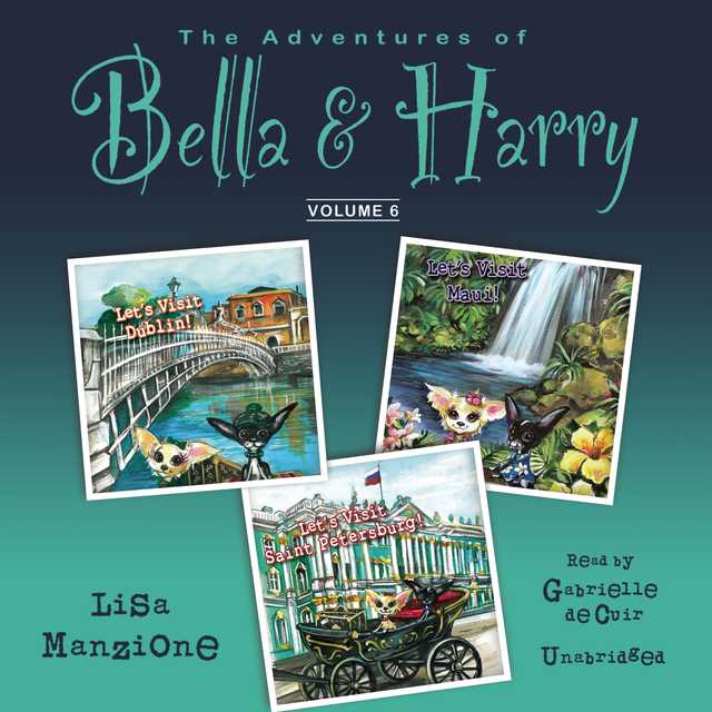 The Adventures of Bella & Harry, Vol. 6