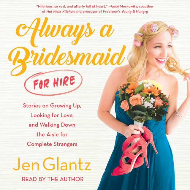 Always a Bridesmaid (for Hire)