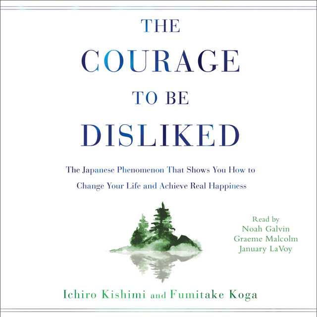 The Courage to Be Disliked