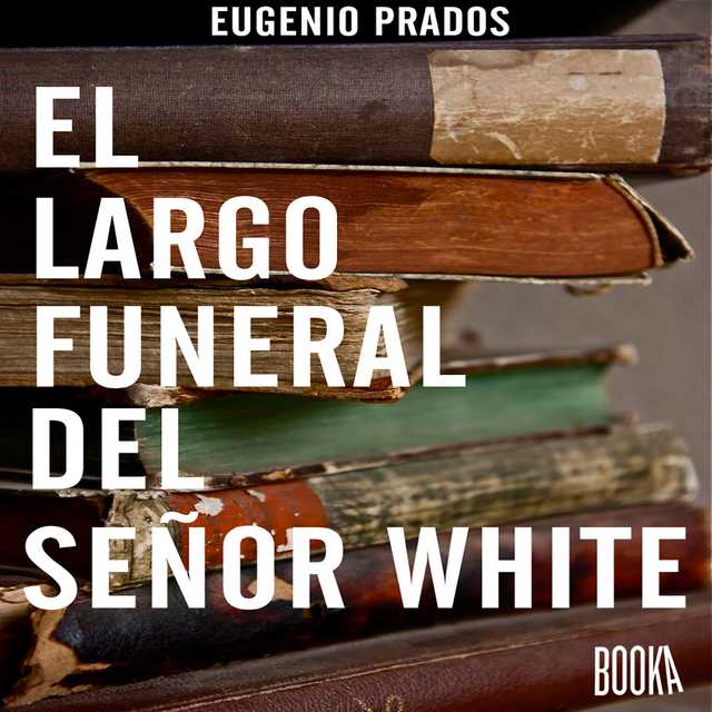 El largo funeral del senor White