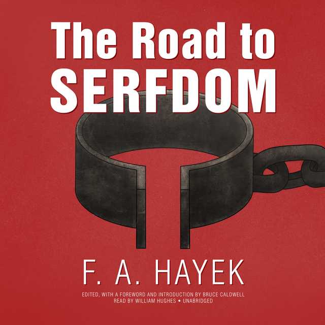 The Road to Serfdom, the Definitive Edition