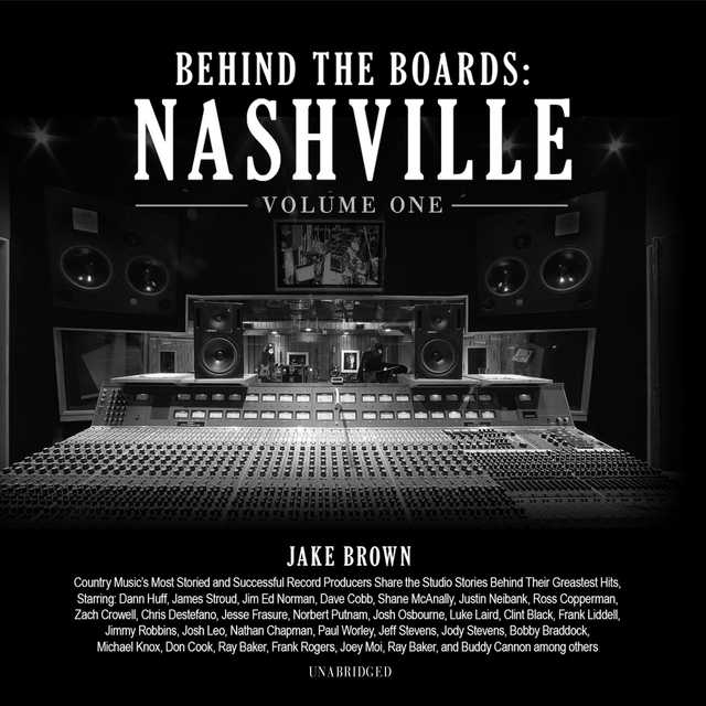 Behind the Boards: Nashville, Vol. 1