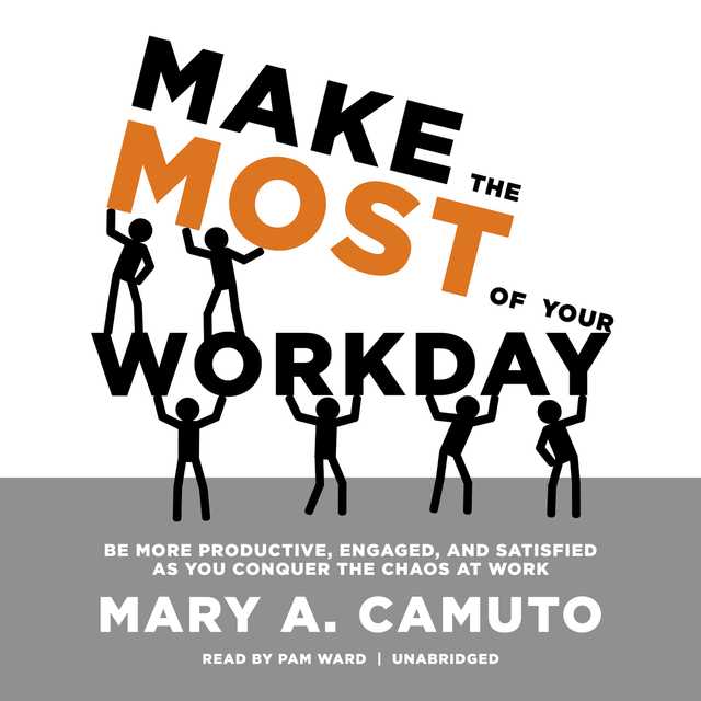 Make the Most of Your Workday