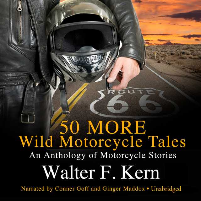 50 MORE Wild Motorcycle Tales