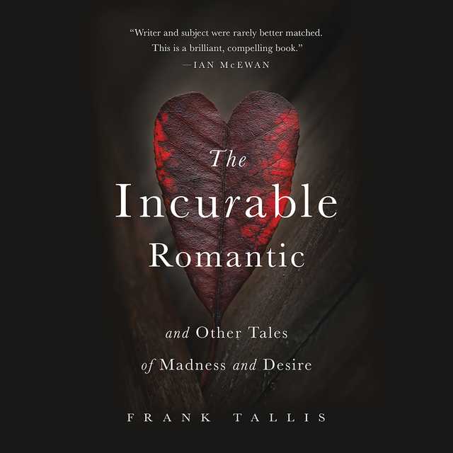 The Incurable Romantic Audiobook By Frank Tallis