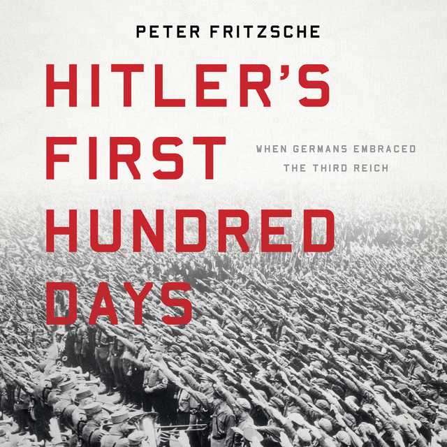 Hitler’s First Hundred Days
