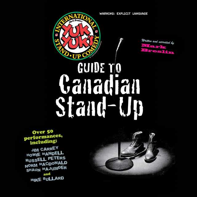 Yuk Yuk’s Guide To Canadian Stand-Up