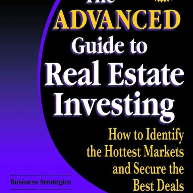 Rich Dad’s Advisors: The Advanced Guide to Real Estate Investing
