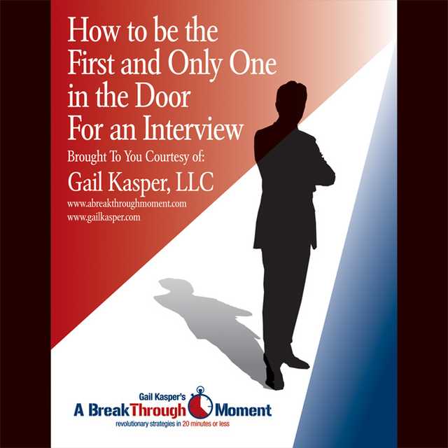 How to Be the First and Only One in the Door for an Interview