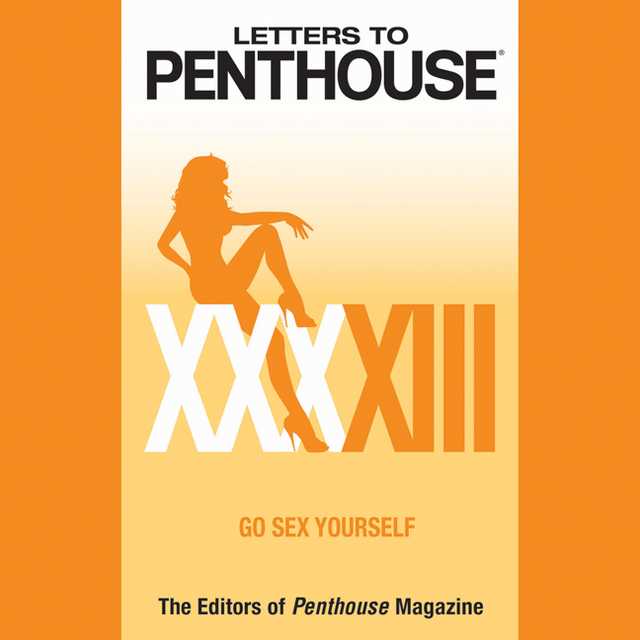 Letters to Penthouse XXXXIII