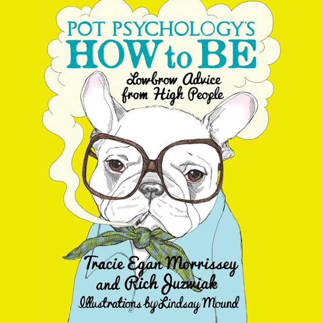 Pot Psychology’s How to Be