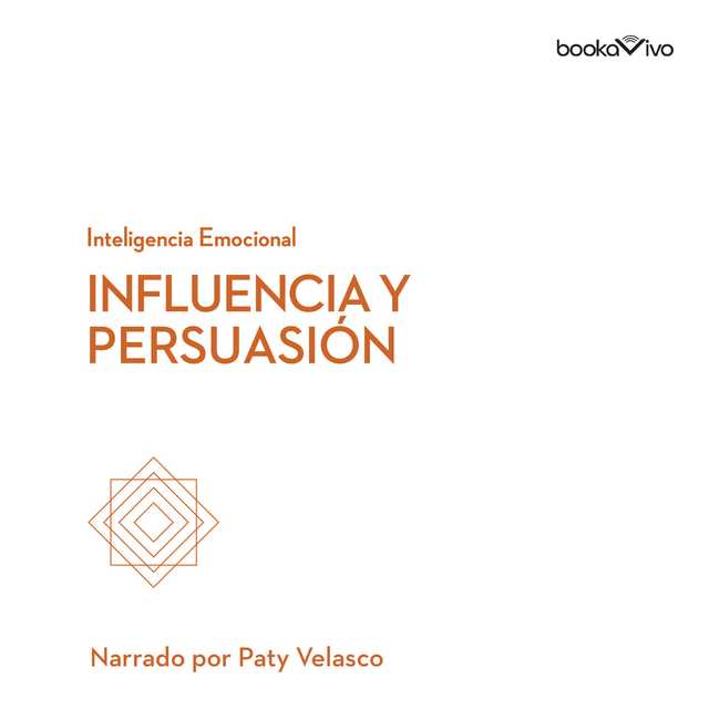 Influencia y persuasion (Influence and Persuasion)