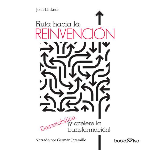Ruta Hacia la Reinvencion (The Road to Reinvention)