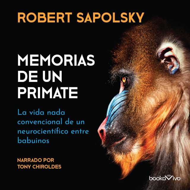 Memorias de un primate (A Primate’s Memoir)