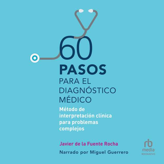 60 pasos para el diagnostico medico (60 steps to medical diagnosis)