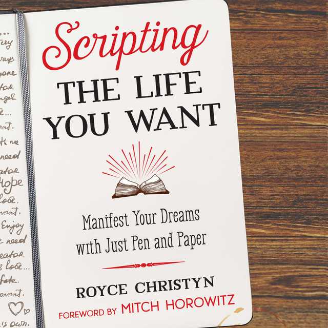 Scripting the Life You Want