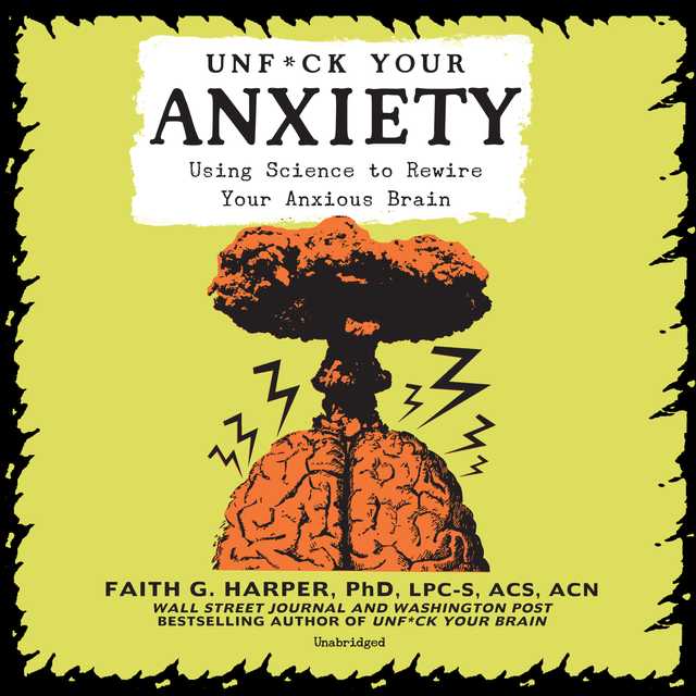 Unf*ck Your Anxiety