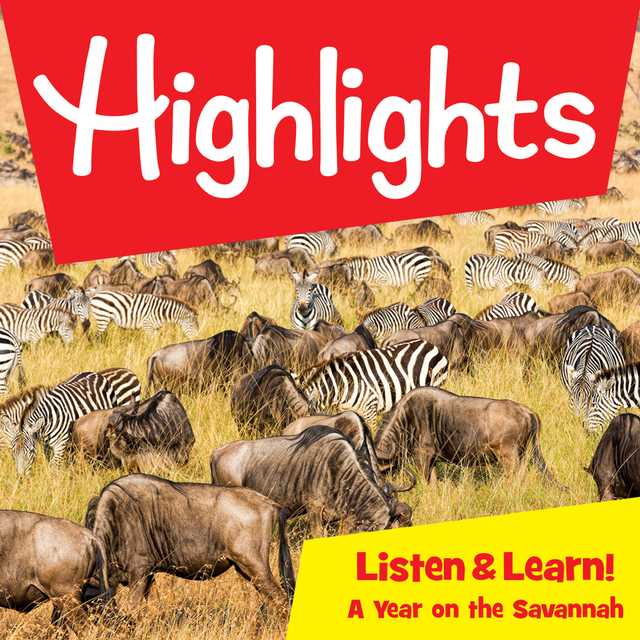 Highlights Listen & Learn!: A Year on the Savannah