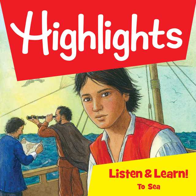 Highlights Listen & Learn!: To Sea