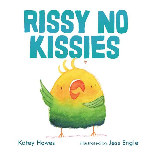 Rissy No Kissies