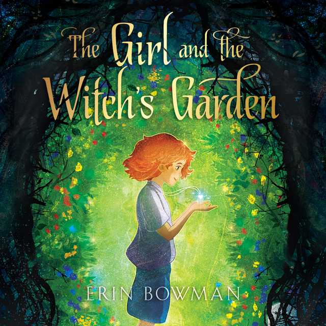 The Girl and the Witch’s Garden