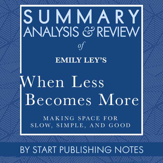 Summary, Analysis, and Review of Emily Ley’s When Less Becomes More