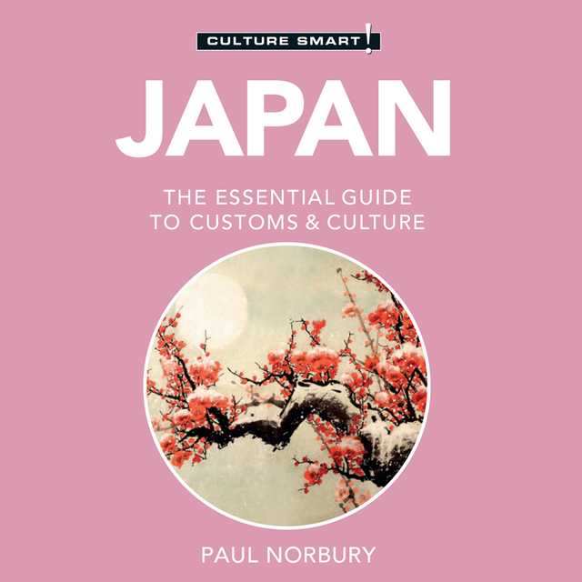 Japan – Culture Smart!: The Essential Guide to Customs & Culture