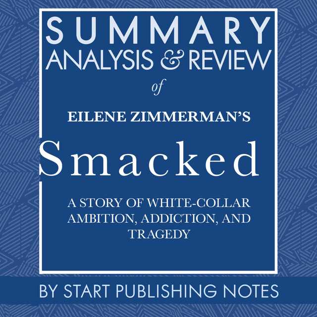 Summary, Analysis, and Review of Eilene Zimmerman’s Smacked
