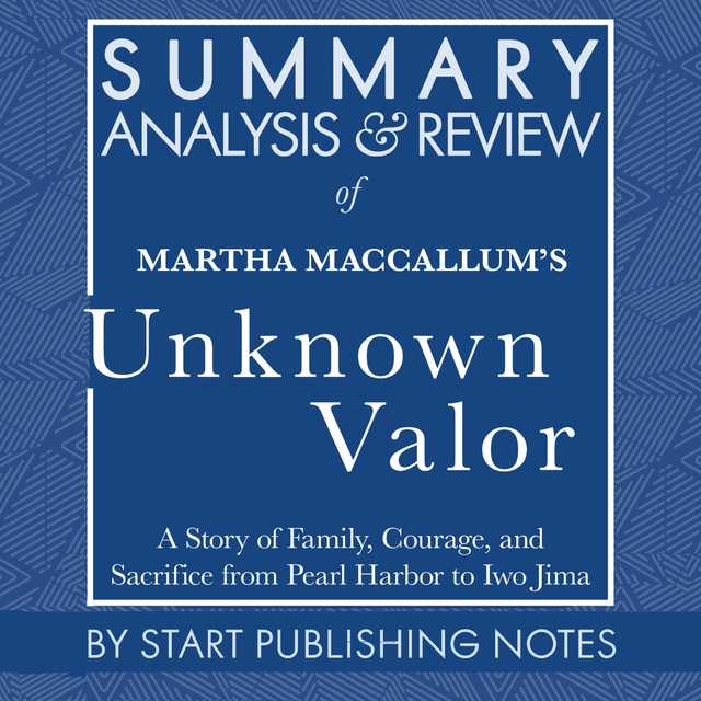 Summary, Analysis, and Review of Martha MacCallum’s Unknown Valor