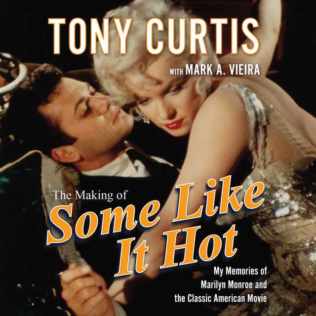 The Making of Some Like It Hot