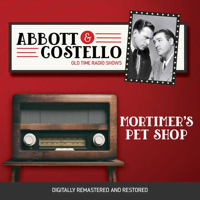 Abbott and Costello: Mortimer’s Pet Shop