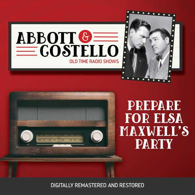 Abbott and Costello: Prepare for Elsa Maxwell’s Party