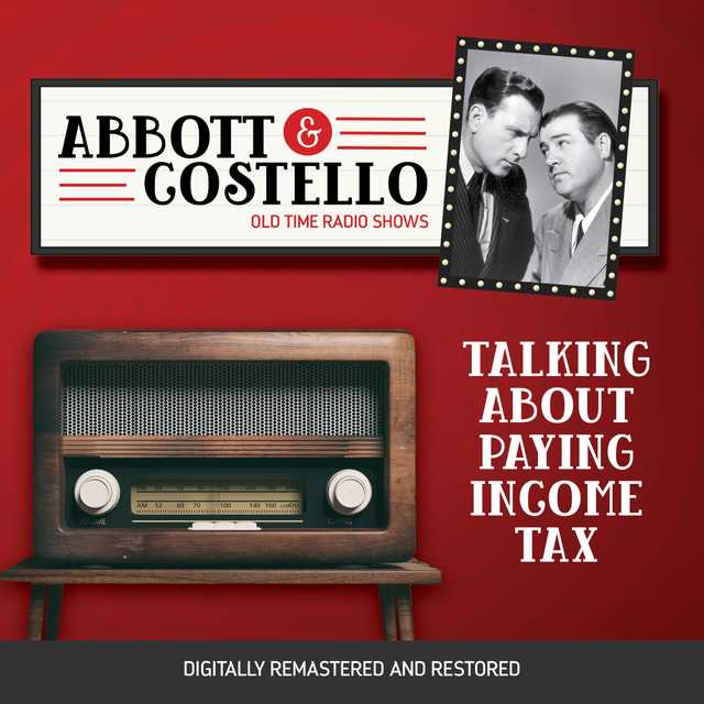Abbott and Costello: Talking About Paying Income Tax