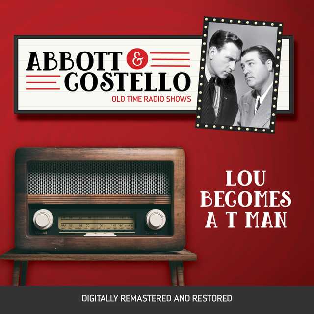 Abbott and Costello: Lou Becomes a T Man