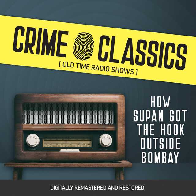 Crime Classics: How Supan Got The Hook Outside Bombay