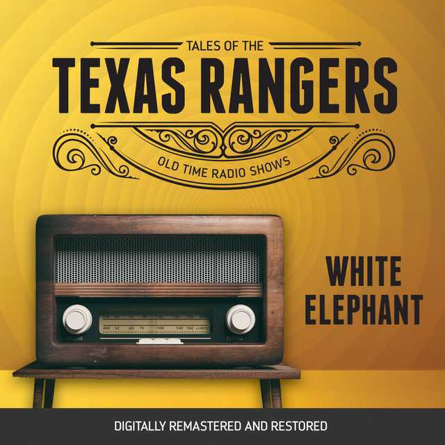 Tales of the Texas Rangers: White Elephant
