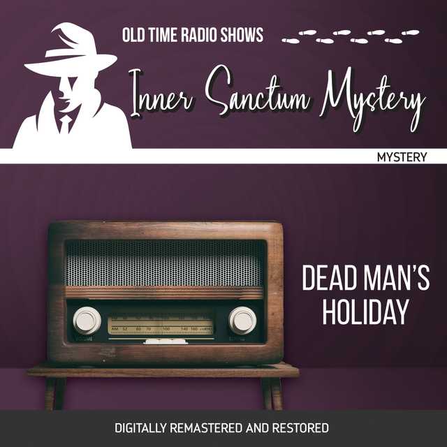 Inner Sanctum Mystery: Dead Man’s Holiday