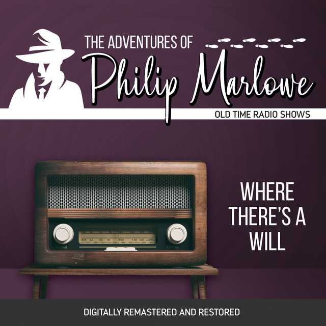 The Adventures of Philip Marlowe: Where There’s a Will