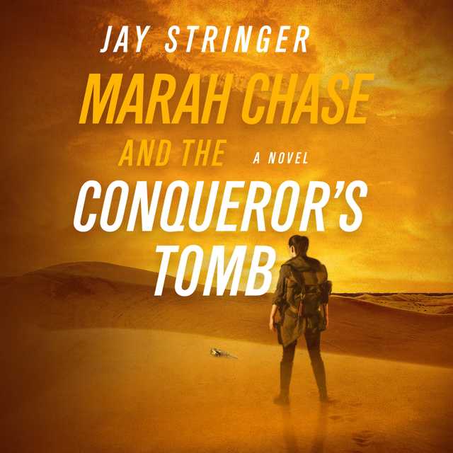 Marah Chase and the Conqueror’s Tomb