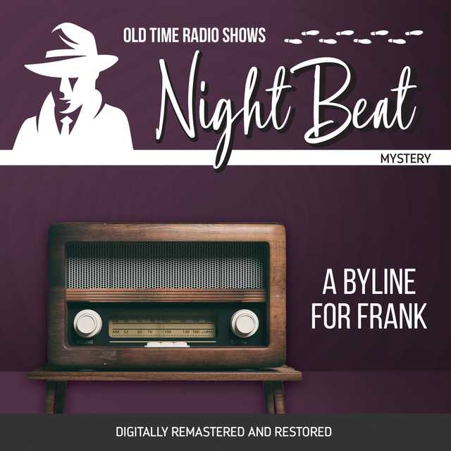 Night Beat: A Byline for Frank