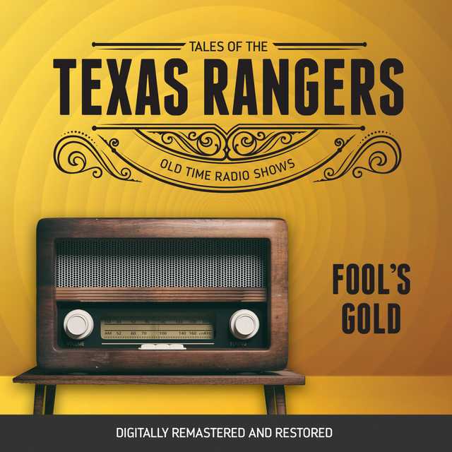 Tales of the Texas Rangers: Fool’s Gold
