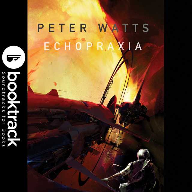 Echopraxia – Booktrack Edition