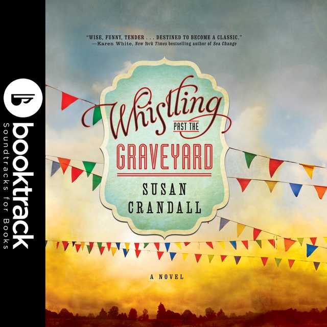 Whistling Past the Graveyard – Booktrack Edition