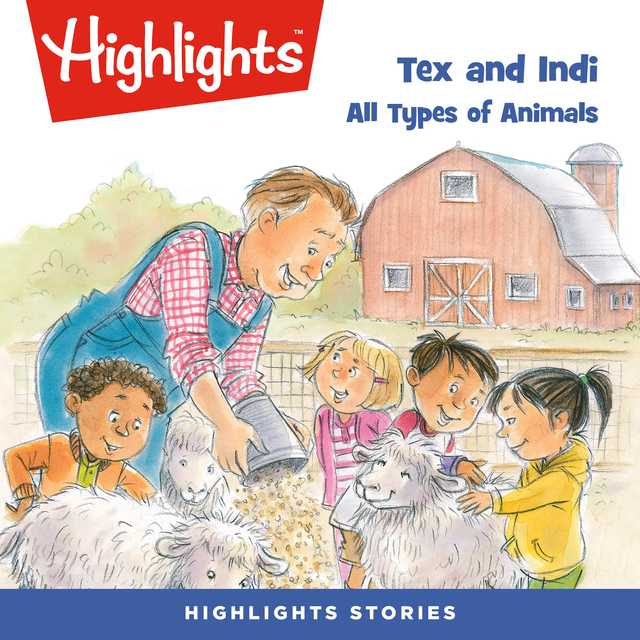 Tex and Indi: All Types of Animals