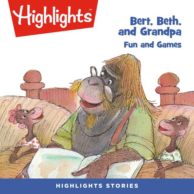 Bert, Beth, and Grandpa: Fun and Games