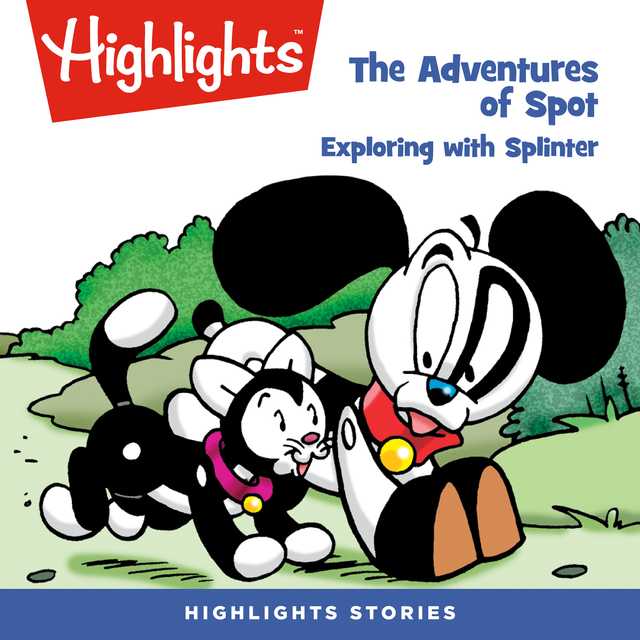 The Adventures of Spot: Exploring with Splinter
